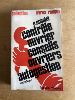 Controle ouvrier Conseils Ouvriers autogestion- Mandel (2y6