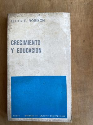 Crecimiento y educacion - Robison, Lloyd. E (ii3)