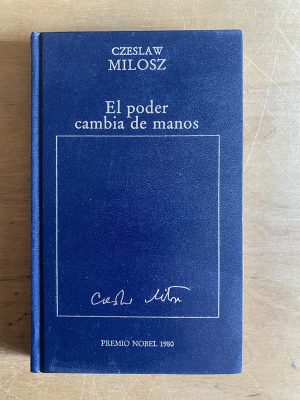 El poder cambia de manos - Milosz, Czesla W (2z5)