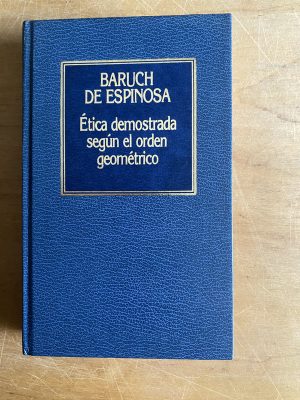 etica demostrada segun el orden geometrico- De Espinosa(3a3