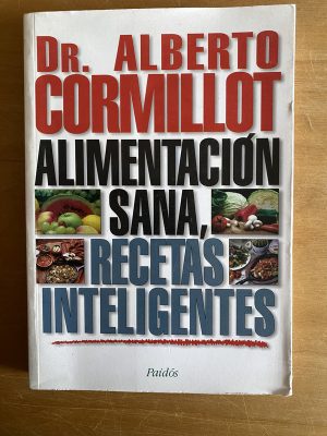 Alimentacion sana, Recetas inteligentes - Cormillot (2w6)