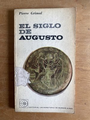 El siglo de Augusto - Grimal, Pierre (2z2)