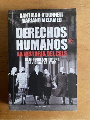 Derechos humanos - La historia del cels - O´donnell (2v3)