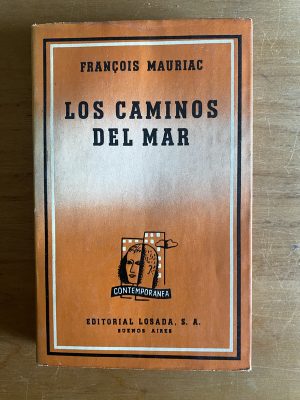 Los caminos del mar - Mauriac, Francois (2w7)
