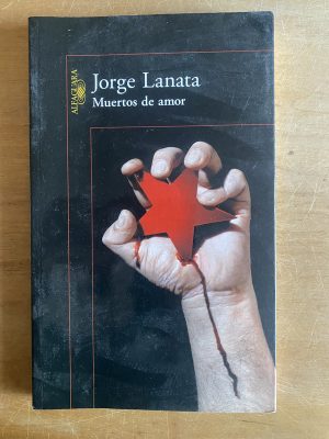 Muertos de amor - Lanata, Jorge (2z6)