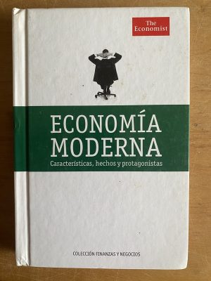 Economia Moderna: Caracteristicas, hechos y protagon (3a4)