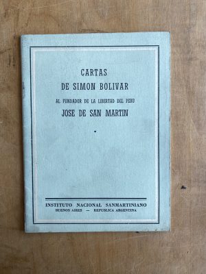Cartas de Simon Bolivar a Jose de San Martin (a 1)