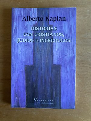Historias con cristianos, judios e incredulos - Kaplan (2x1