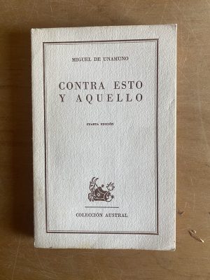 Contra esto y aquello - De Unamuno, Miguel (2z4)