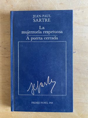 La mujerzuela respetuosa. A puerta cerrada - Sartre (3d7)