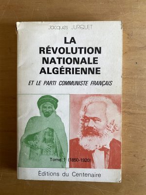 La revolution nationale algerienne (Tomo 1) - Jurquet (2x3)