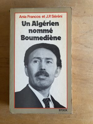 Un Algerien nomme Boumediène - Francos; Sereni (3g6)
