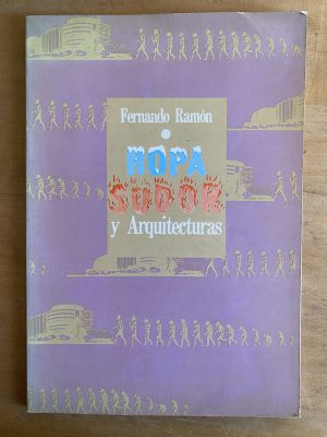 Ropa, sudor y arquitecturas - Ramon, Fernando (2g6)