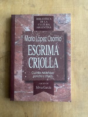 Esgrima criolla - Lopez Osornio, Mario (a4)