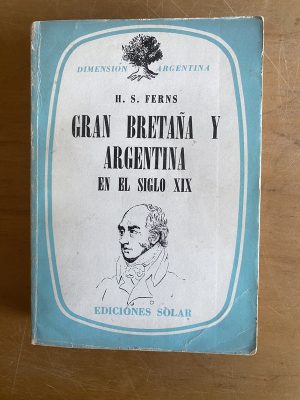 Gran Bretaña y Argentina en el siglo XIX - Ferns, H. S (2y4