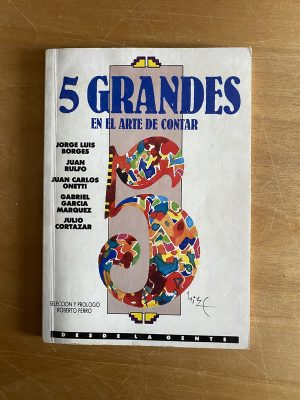 5 Grandes en el arte de contar- Borges; Rulfo; Onetti (2w4)