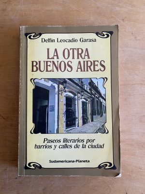 La otra Buenos Aires Paseos literarios- Leocadio Garasa(3h2