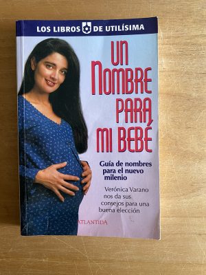 Un nombre para mi bebe - Varano, Veronica (2w5)