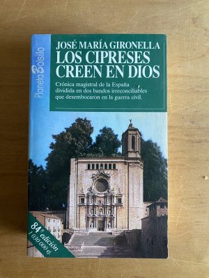 Los cipreses creen en dios - Gironella, Jose Maria (2v1)