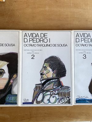 A vida de D. Pedro I (1, 2 y 3) - De Sousa (2x2)
