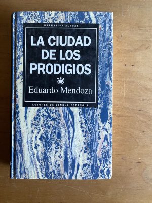 La ciudad de los prodigios - Mendoza, Eduardo (2w7)