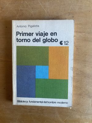 Primer viaje en torno del globo - Pigafetta, Antonio (2z7)