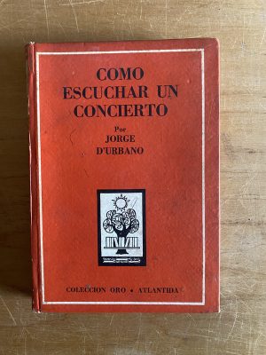 Como escuchar un concierto - D'urbano, Jorge (2x5)