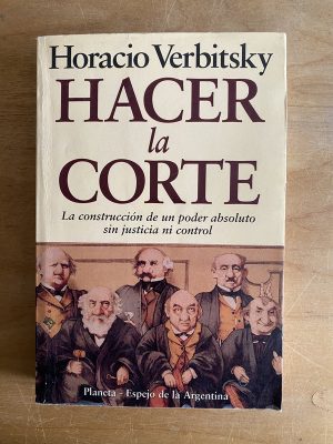 Hacer la corte - Verbitsky, Horacio (2w3)