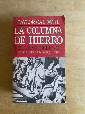 La columna de hierro. El gran tribuno- Caldwel (3g4)