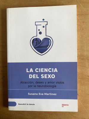 La ciencia del sexo. Atraccion, deseo y - Martinez (3a4)