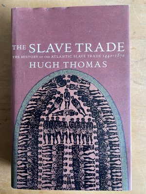 The Slave Trade - Thomas, Hugh (3b6)