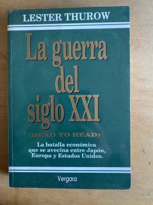 La guerra del siglo XXI - Thurow, Lester (3d6)