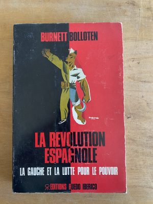 La revolution Espagnole La gauche et la lutt- Bolloten (3g8