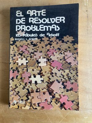 El arte de resolver problemas. fabulas Ackoff- Russell (3d3