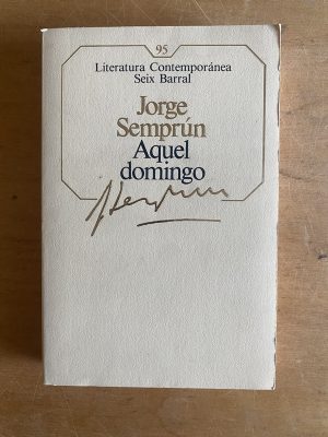 Aquel domingo - Semprun, Jorge (2z4)