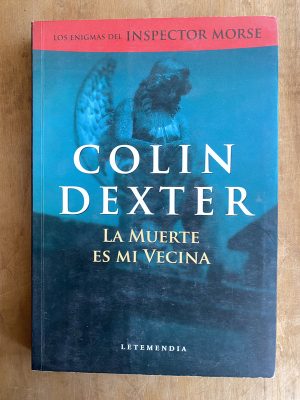 La muerte es mi vecina - Dexter, Colin (ii3)