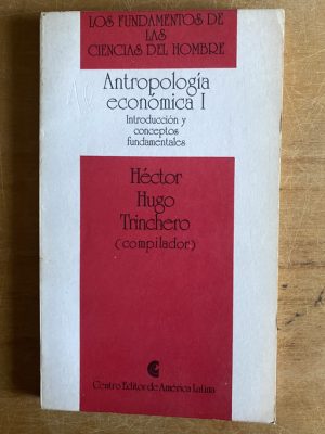 Antropologia economica I - Trinchero, Hector Hugo (3a4)