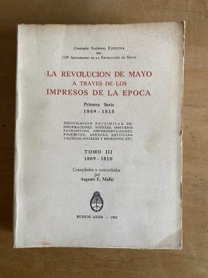 La Revolucion de Mayo a traves de los impresos- Mallie (3g4