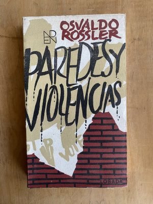 Paredes y violencias - Rossler, Osvaldo (ii3)
