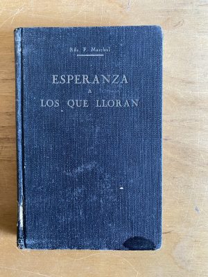 Esperanza a los que lloran - Marchal, Rdo. P (2x1)