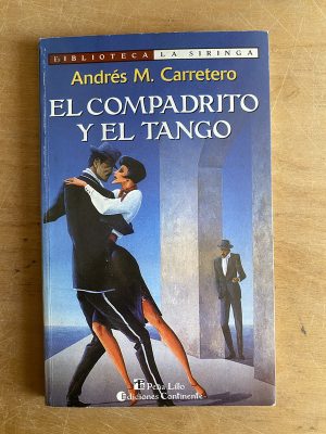 El compadrito y el tango - Carretero, Andres M. (3a6)