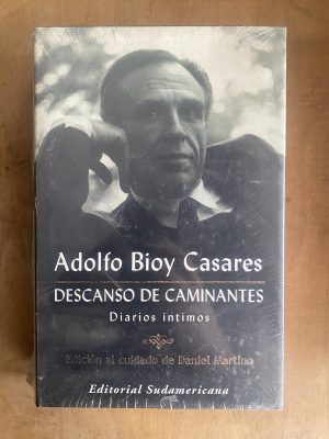 Descanso de caminantes. Diarios intimos. - Bioy Casares (a4