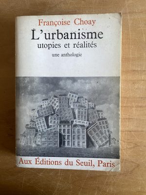 L'urbanisme utopies et realites une anthologie - Choay (2x8