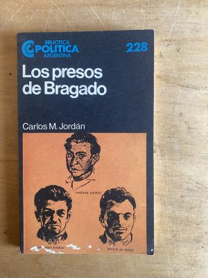 Los presos de Bragado - Jordan, Carlos M (2z7)