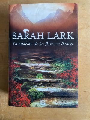 La estacion de las flores en llamas - Lark, Sarah (3d2)