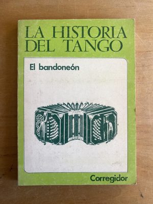 La Historia del Tango El Bandoneon - Zúcchi; Sierra (3a8)