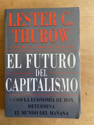 El futuro del capitalismo - Thurow, Lester C (3g9)
