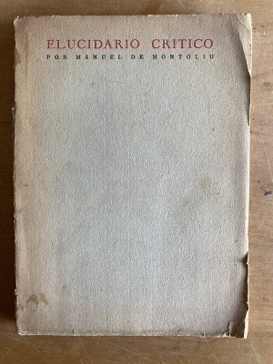 Elucidario critico - De Montoliu, Manuel (3a9)