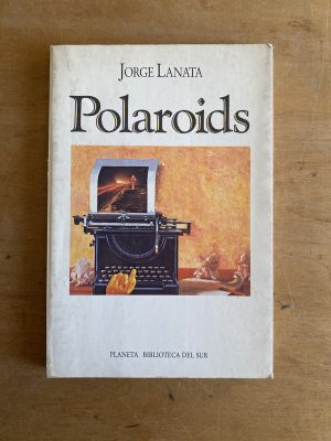 Polaroids - Lanata, Jorge (3h2)