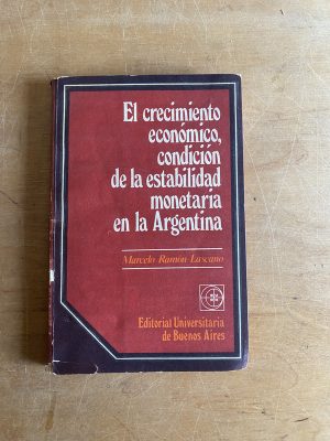 El crecimiento economico, condicion - Lascano (3b7)